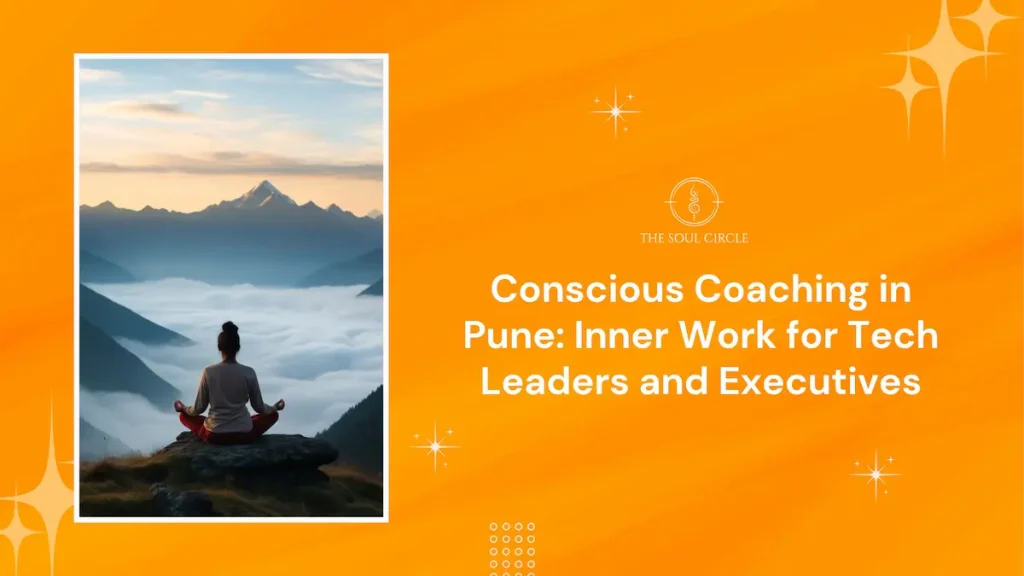 Conscious Coaching in Pune for Leaders | The Soul Circle