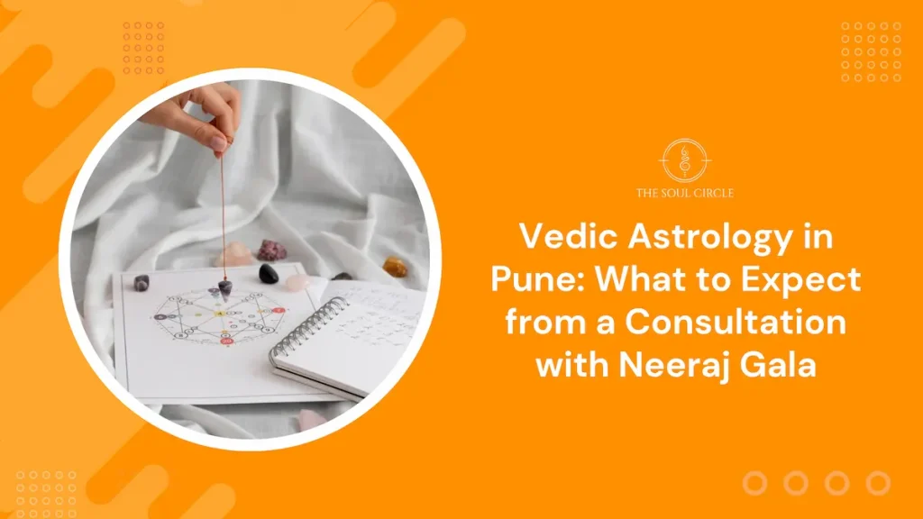 Vedic Astrology in Pune: In-Person Readings | The Soul Circle